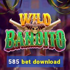 585 bet download